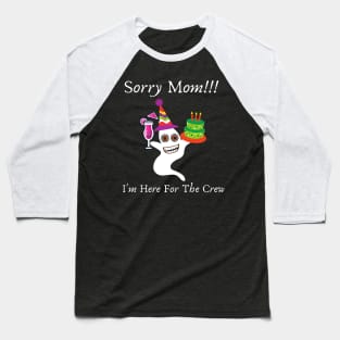 Sorry Mom I'm Here cute shirt Baseball T-Shirt